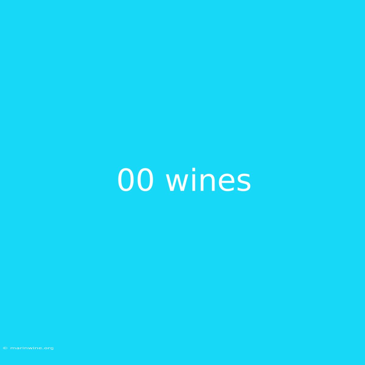 00 Wines