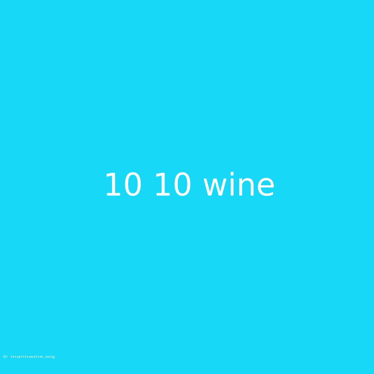 10 10 Wine