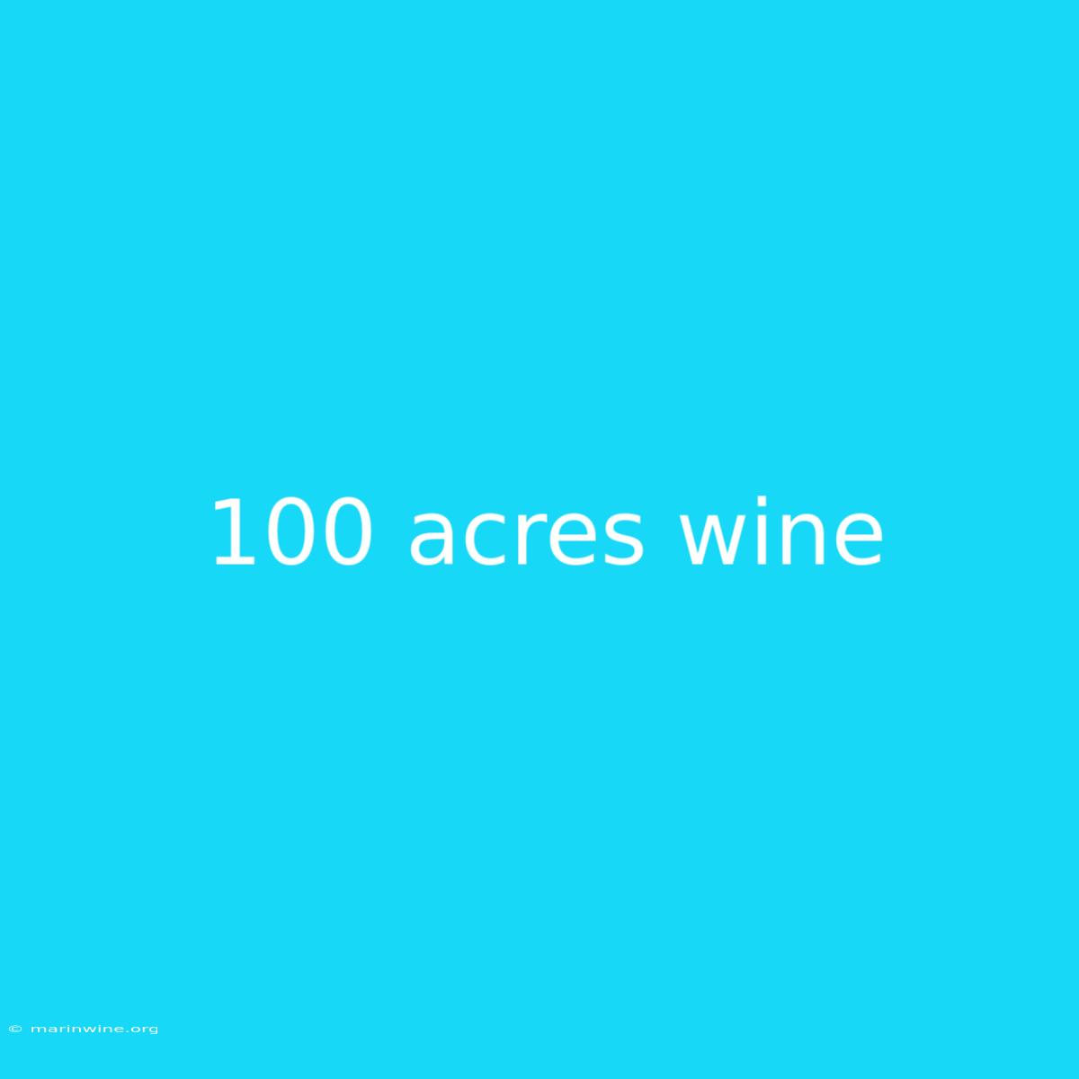 100 Acres Wine