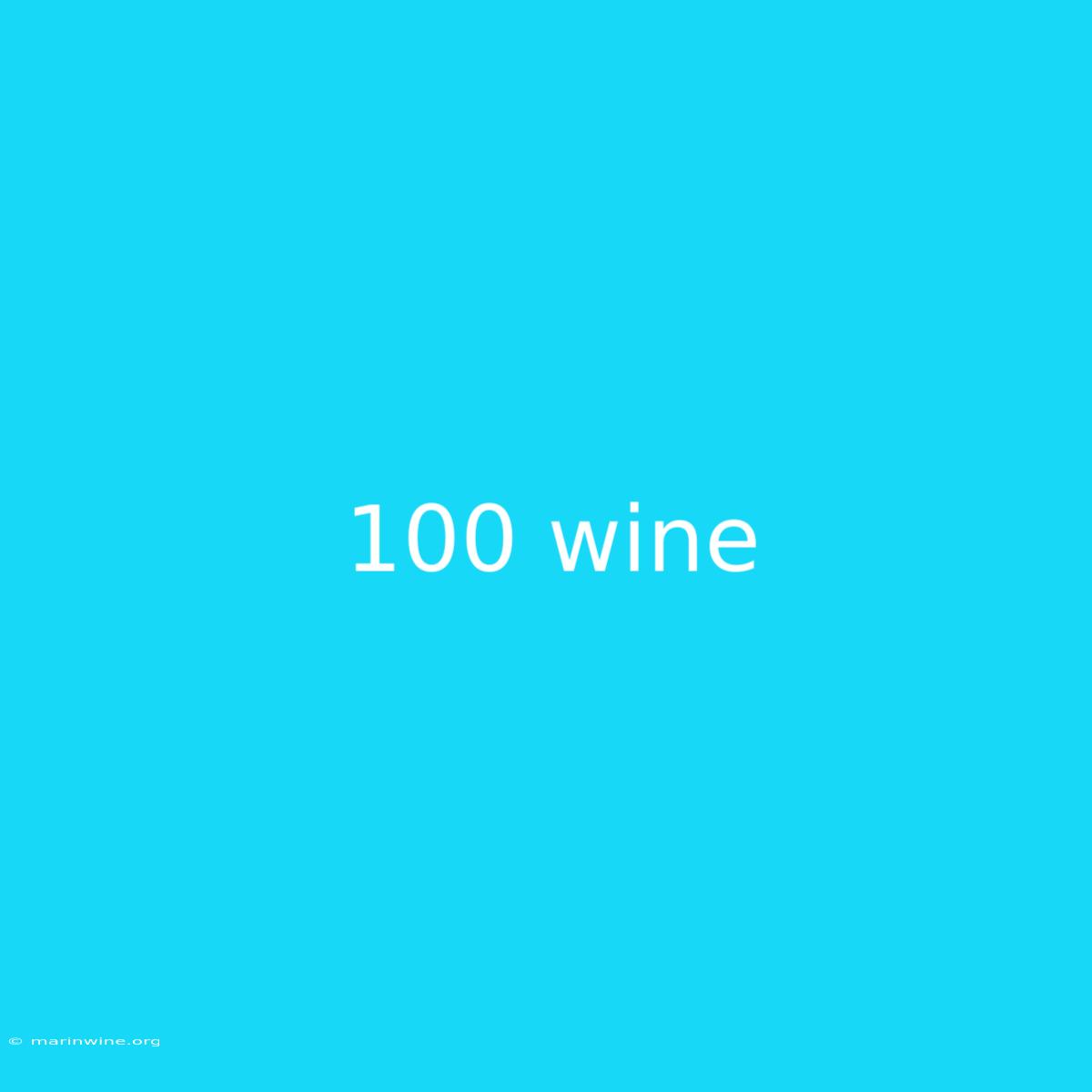 100 Wine