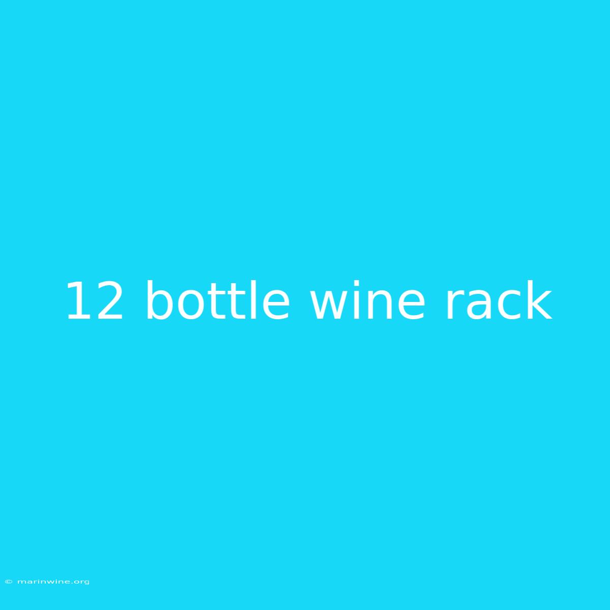 12 Bottle Wine Rack