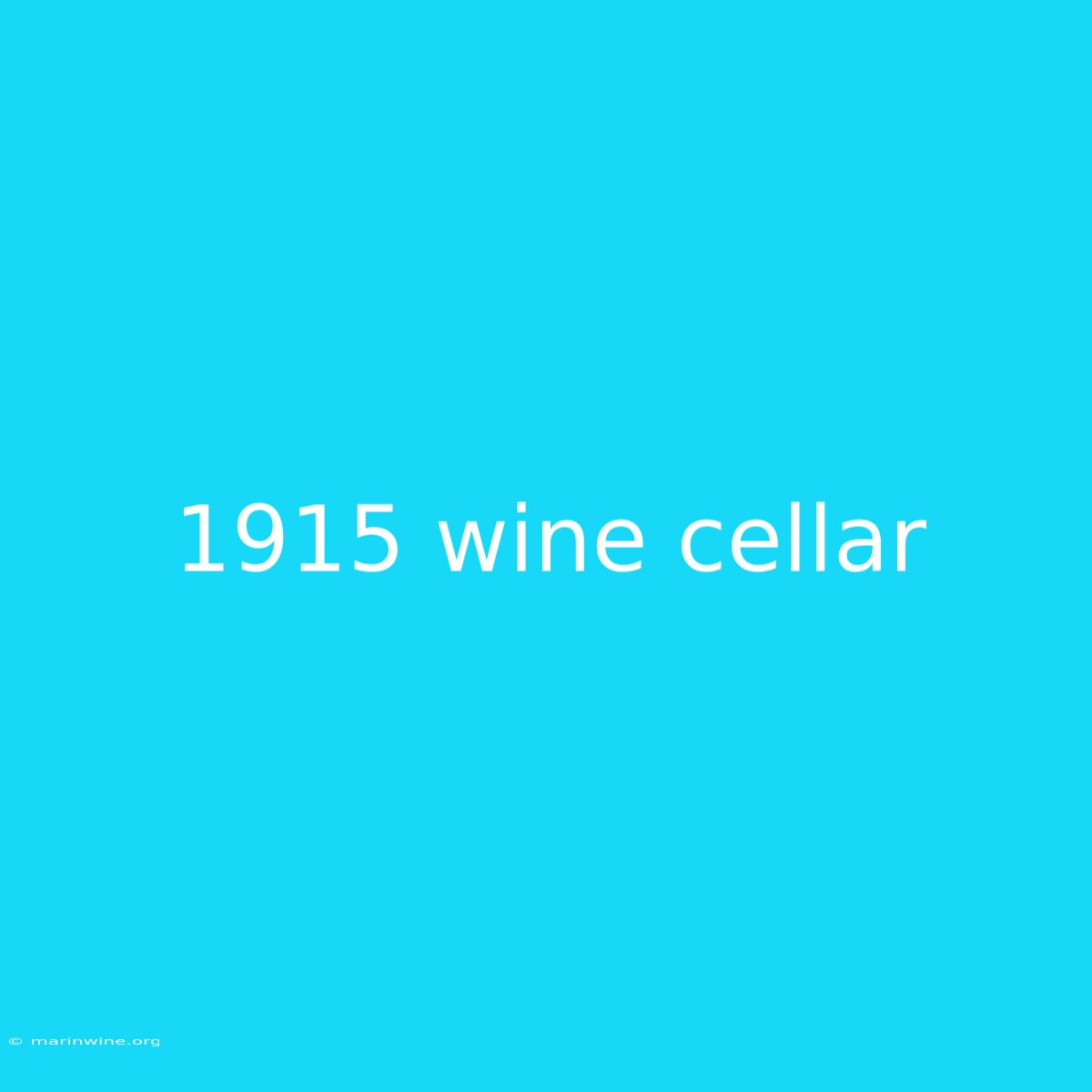 1915 Wine Cellar