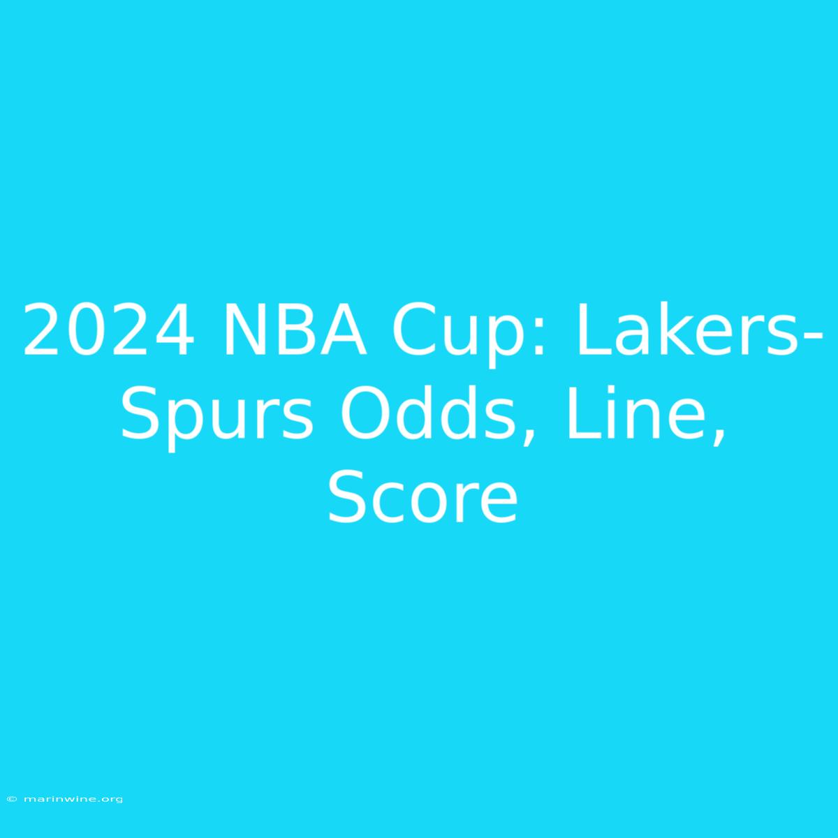 2024 NBA Cup: Lakers-Spurs Odds, Line, Score