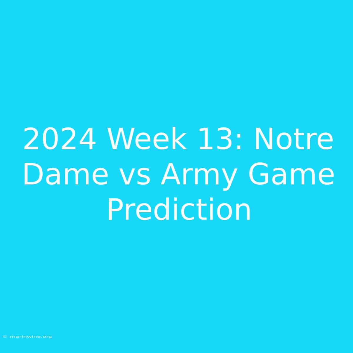 2024 Week 13: Notre Dame Vs Army Game Prediction