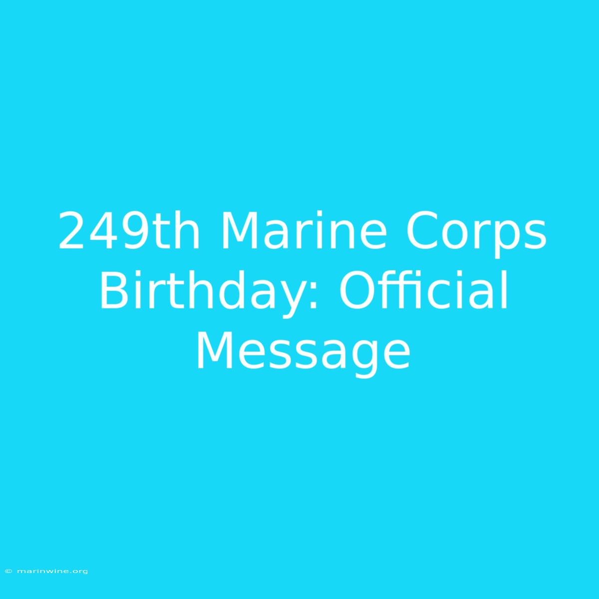 249th Marine Corps Birthday: Official Message