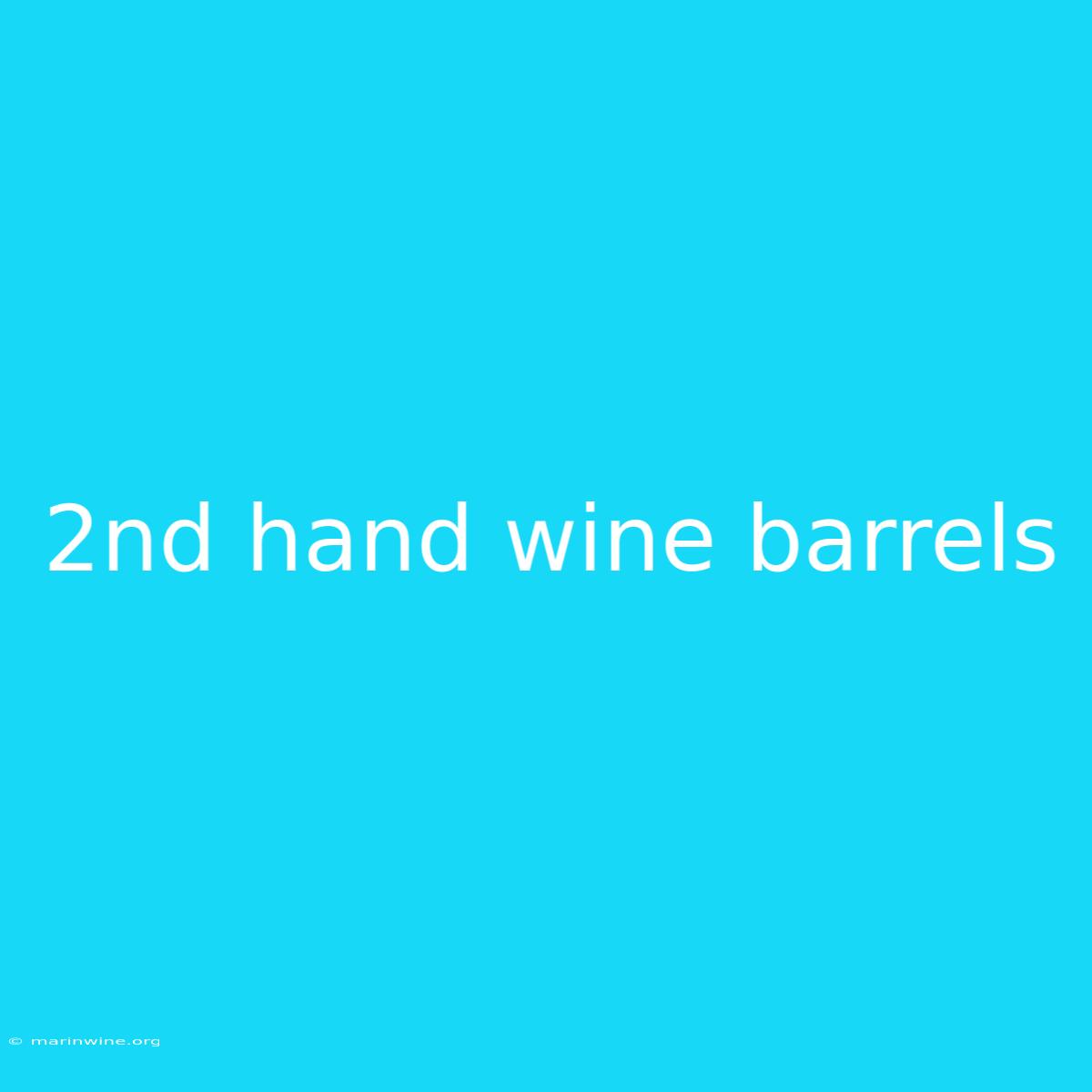 2nd Hand Wine Barrels