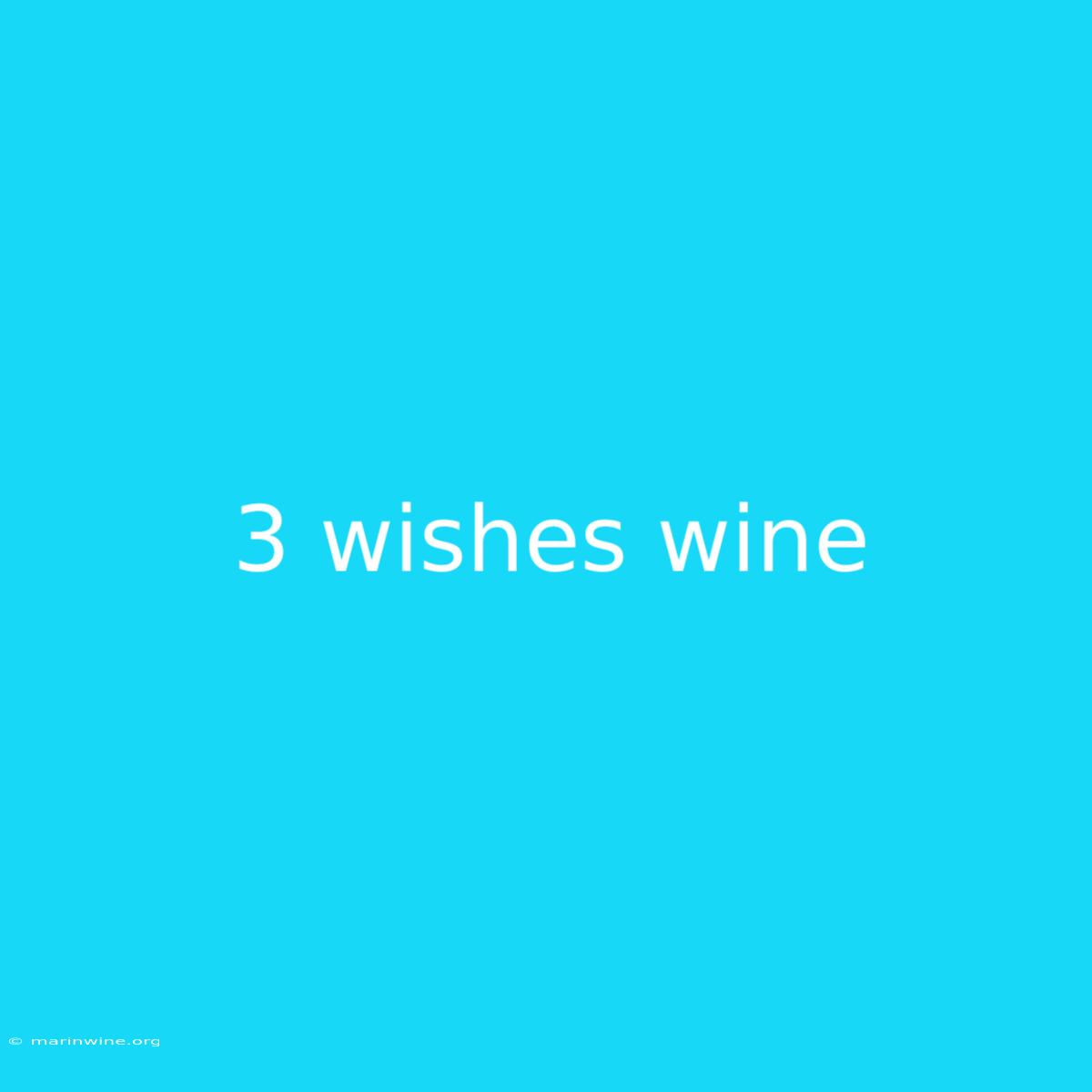 3 Wishes Wine