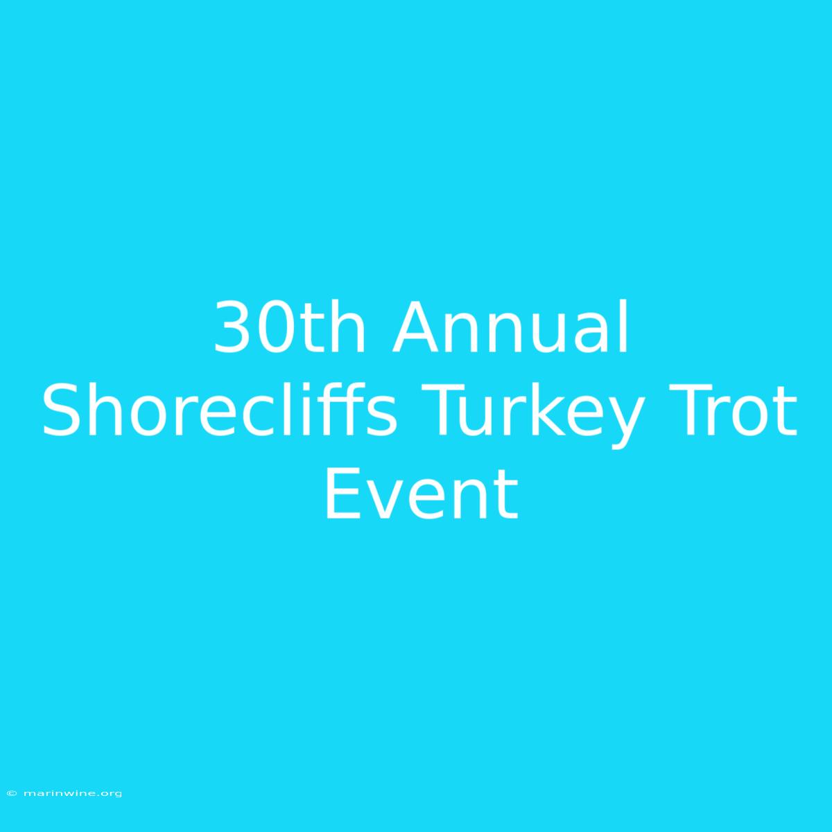 30th Annual Shorecliffs Turkey Trot Event