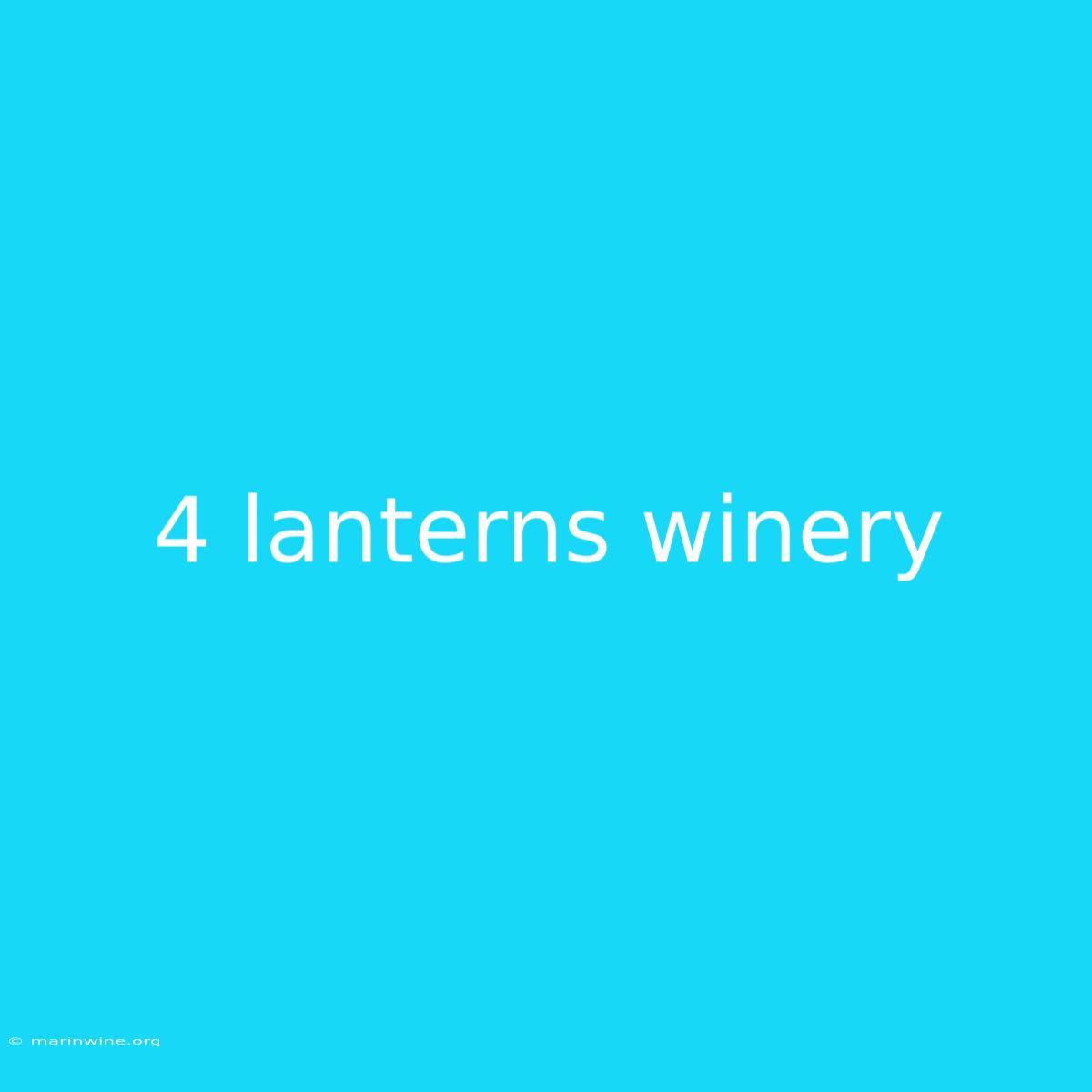 4 Lanterns Winery