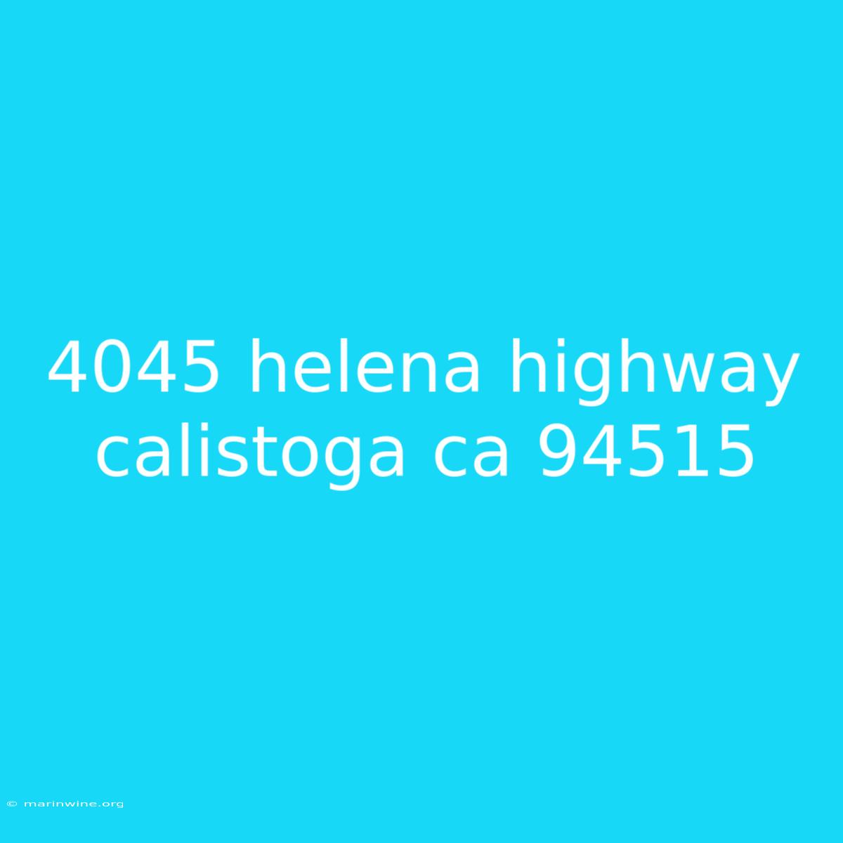 4045 Helena Highway Calistoga Ca 94515