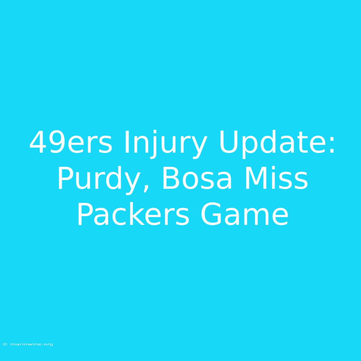 49ers Injury Update: Purdy, Bosa Miss Packers Game