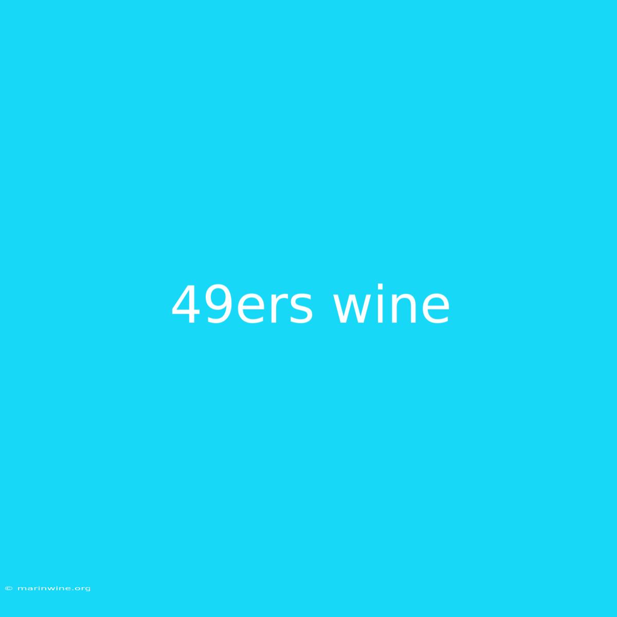 49ers Wine