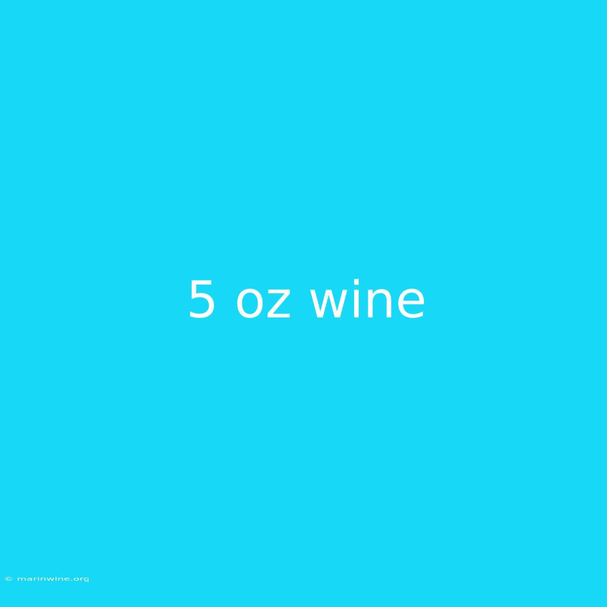 5 Oz Wine