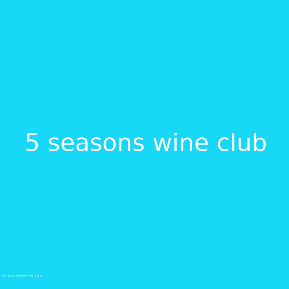 5 Seasons Wine Club