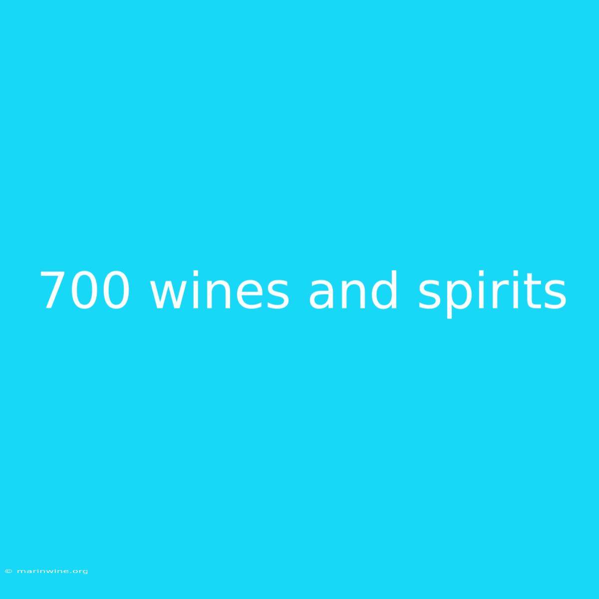 700 Wines And Spirits