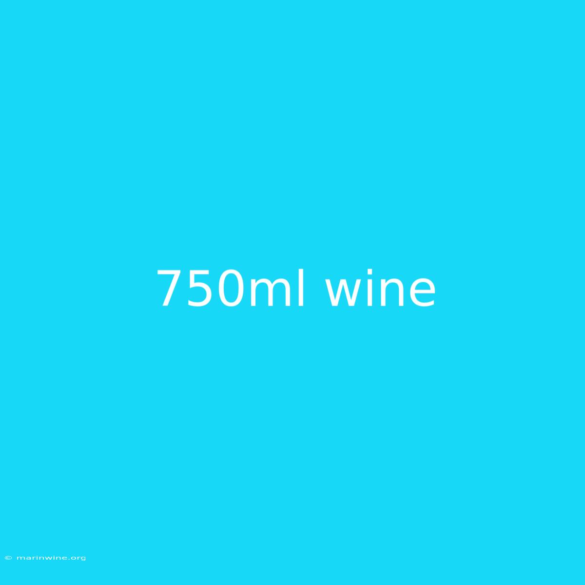 750ml Wine