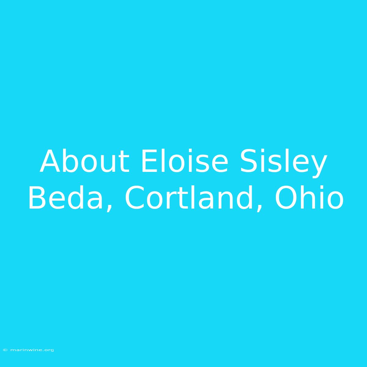 About Eloise Sisley Beda, Cortland, Ohio