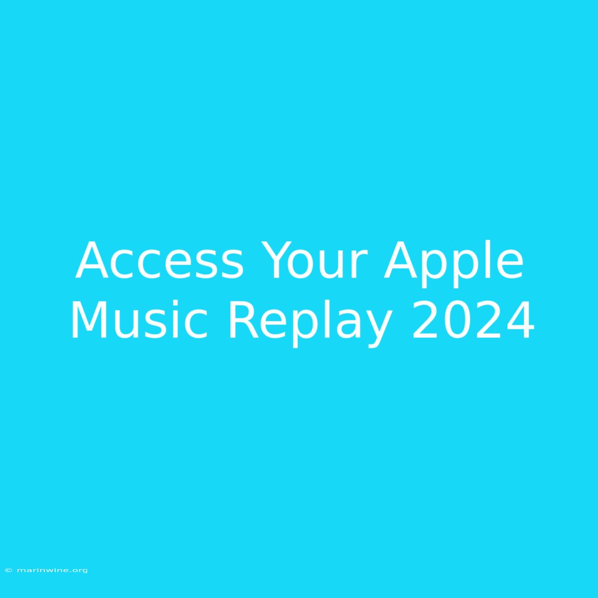 Access Your Apple Music Replay 2024