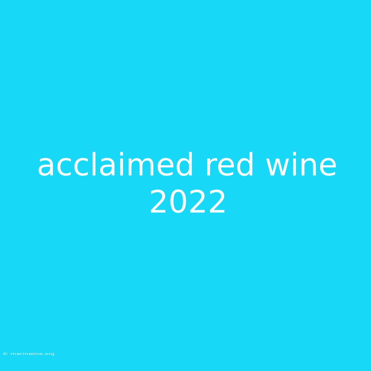 Acclaimed Red Wine 2022