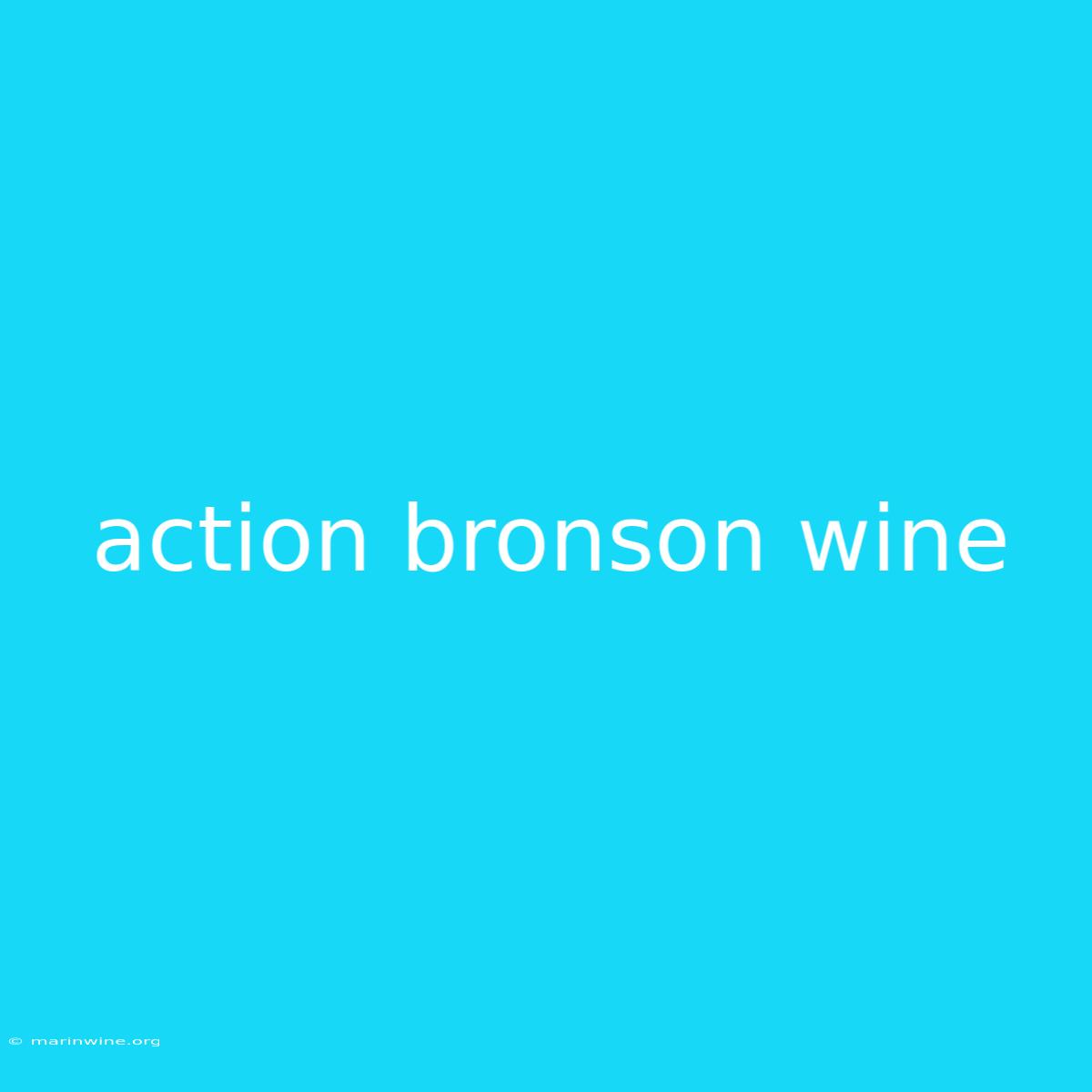 Action Bronson Wine