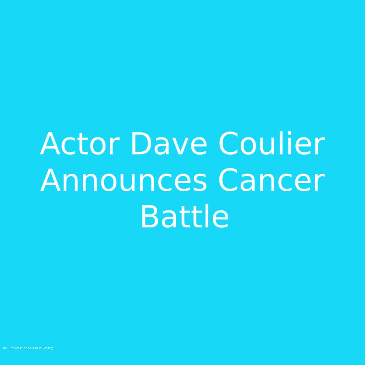 Actor Dave Coulier Announces Cancer Battle