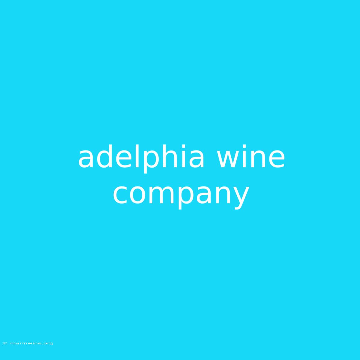 Adelphia Wine Company