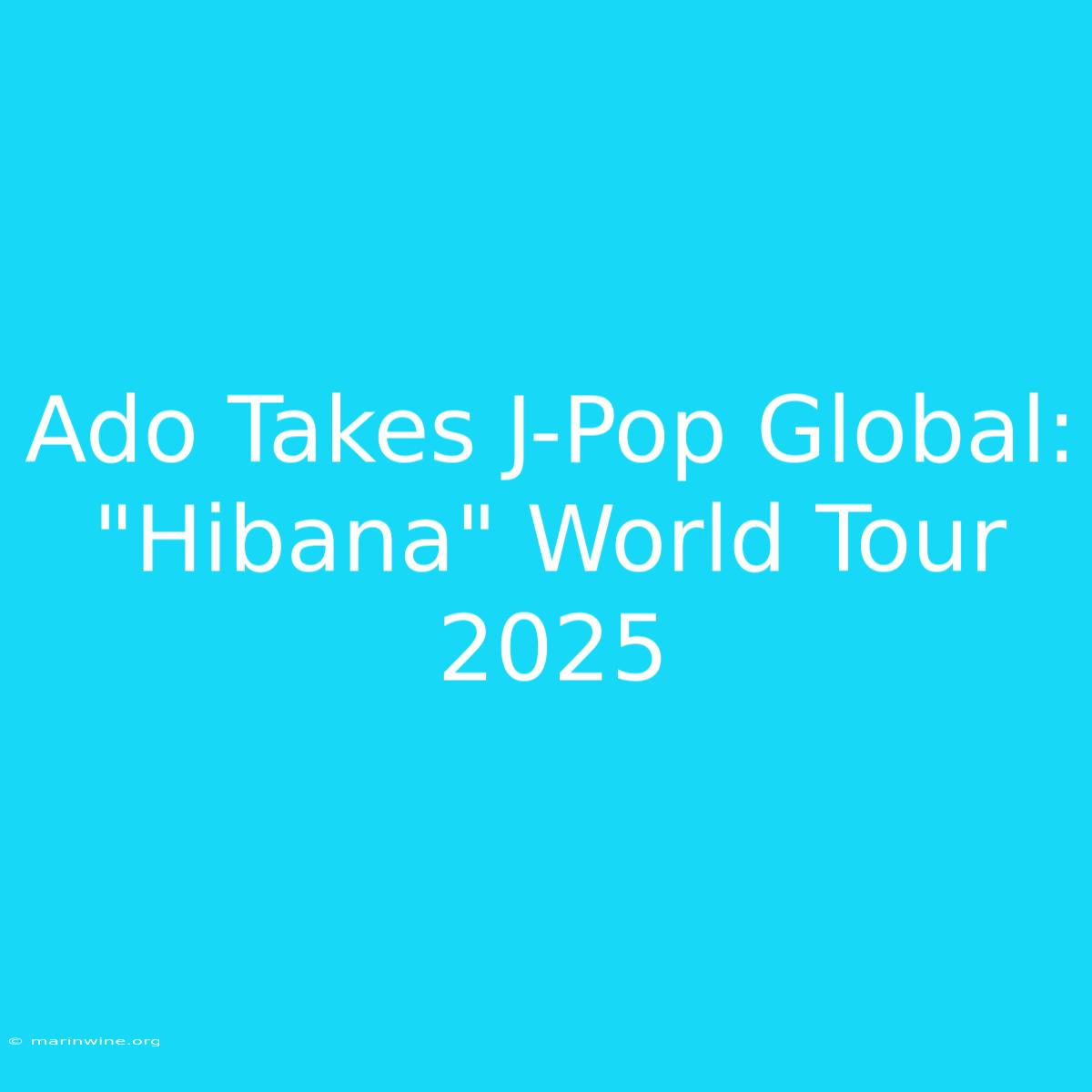 Ado Takes J-Pop Global: 