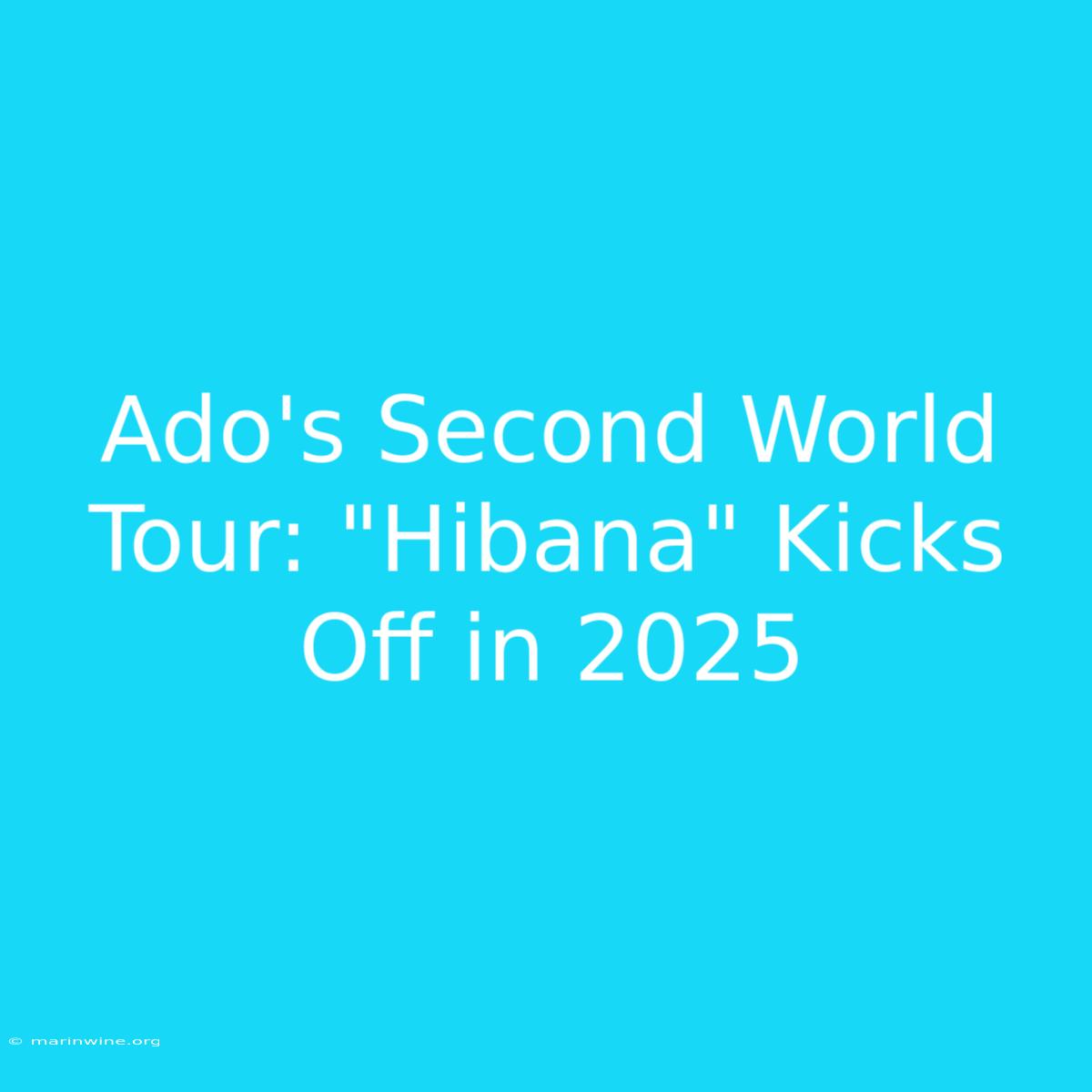 Ado's Second World Tour: 