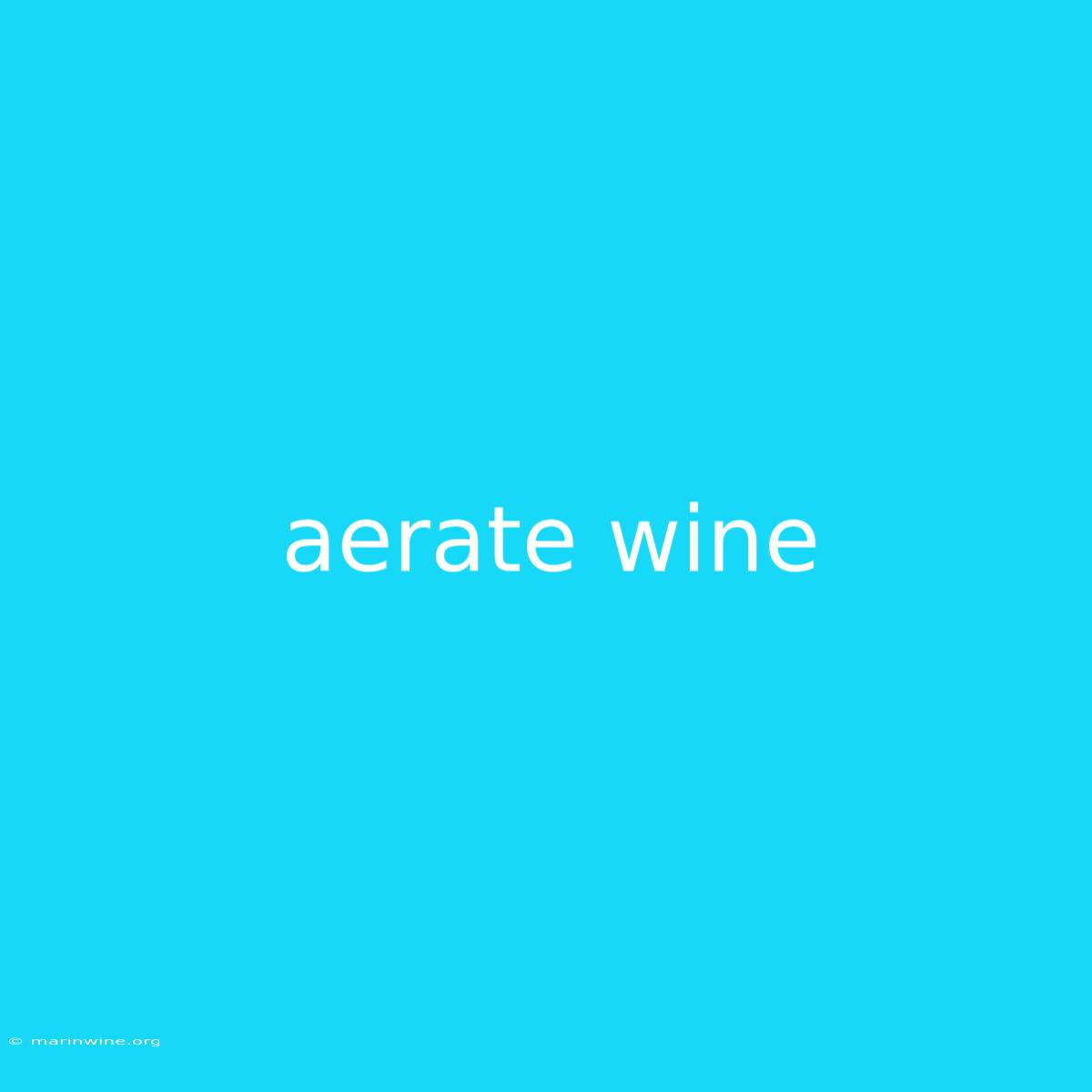 Aerate Wine