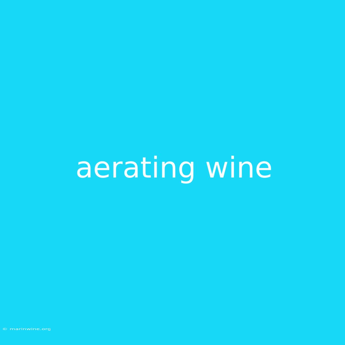 Aerating Wine