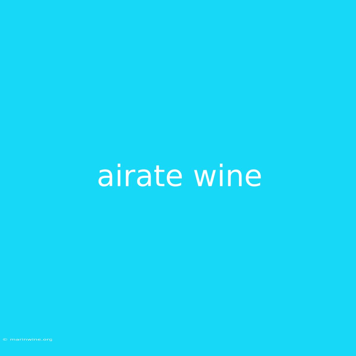 Airate Wine