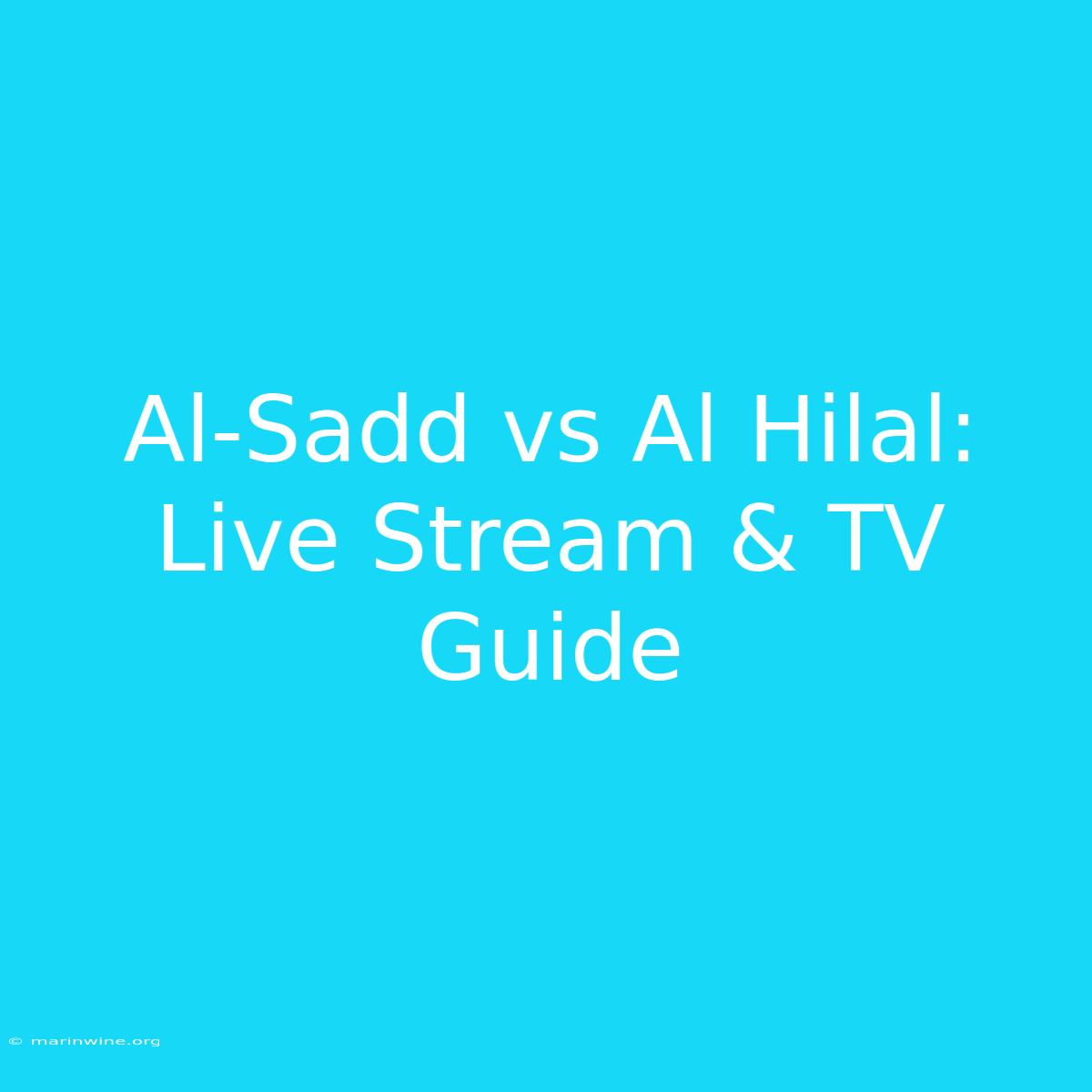 Al-Sadd Vs Al Hilal: Live Stream & TV Guide