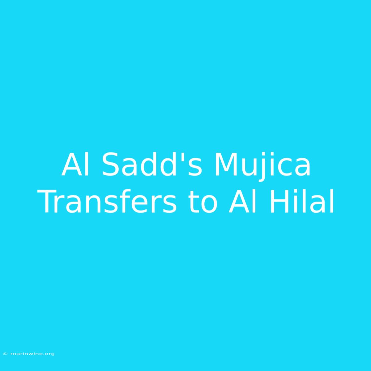 Al Sadd's Mujica Transfers To Al Hilal