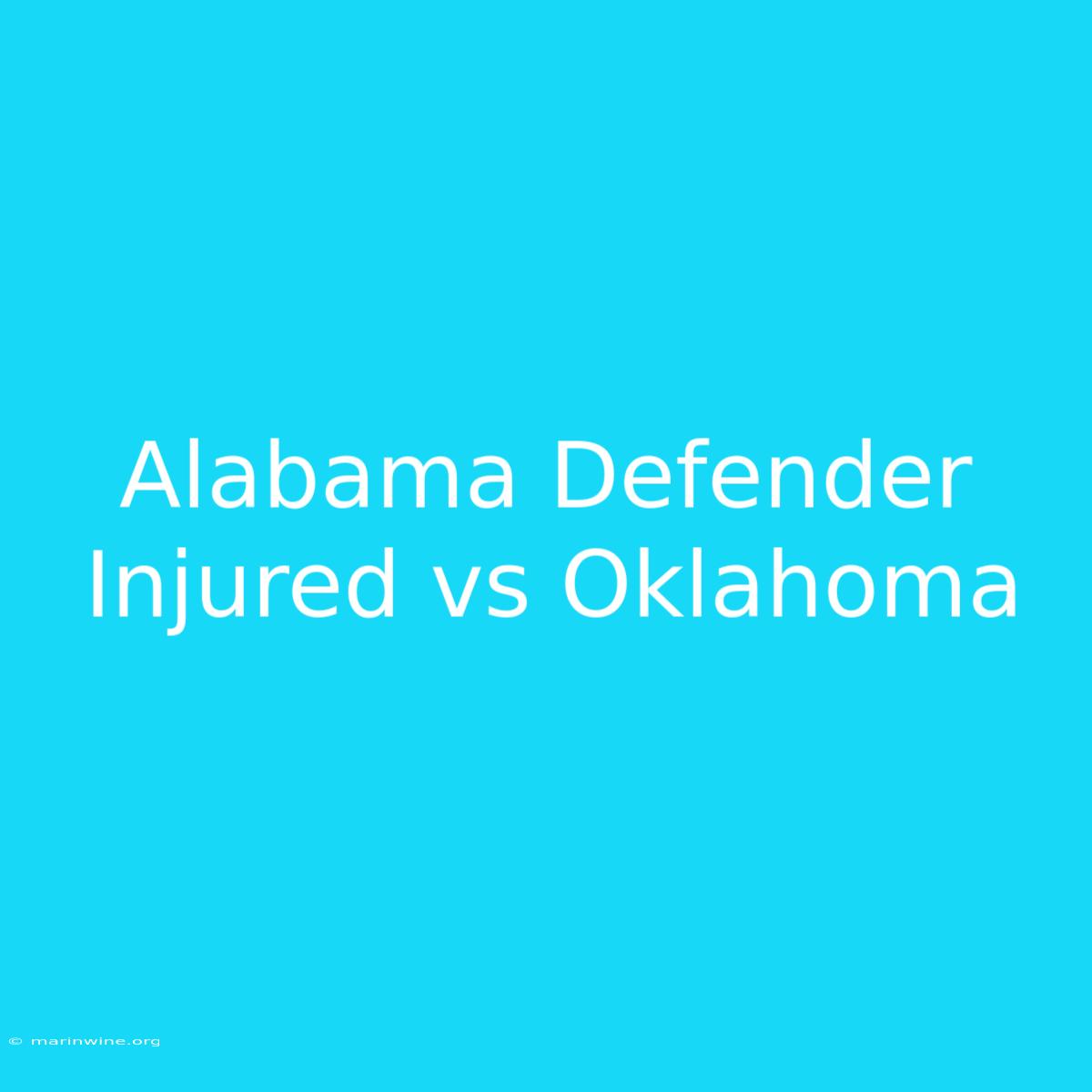 Alabama Defender Injured Vs Oklahoma