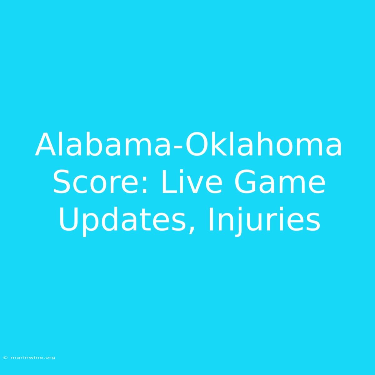 Alabama-Oklahoma Score: Live Game Updates, Injuries