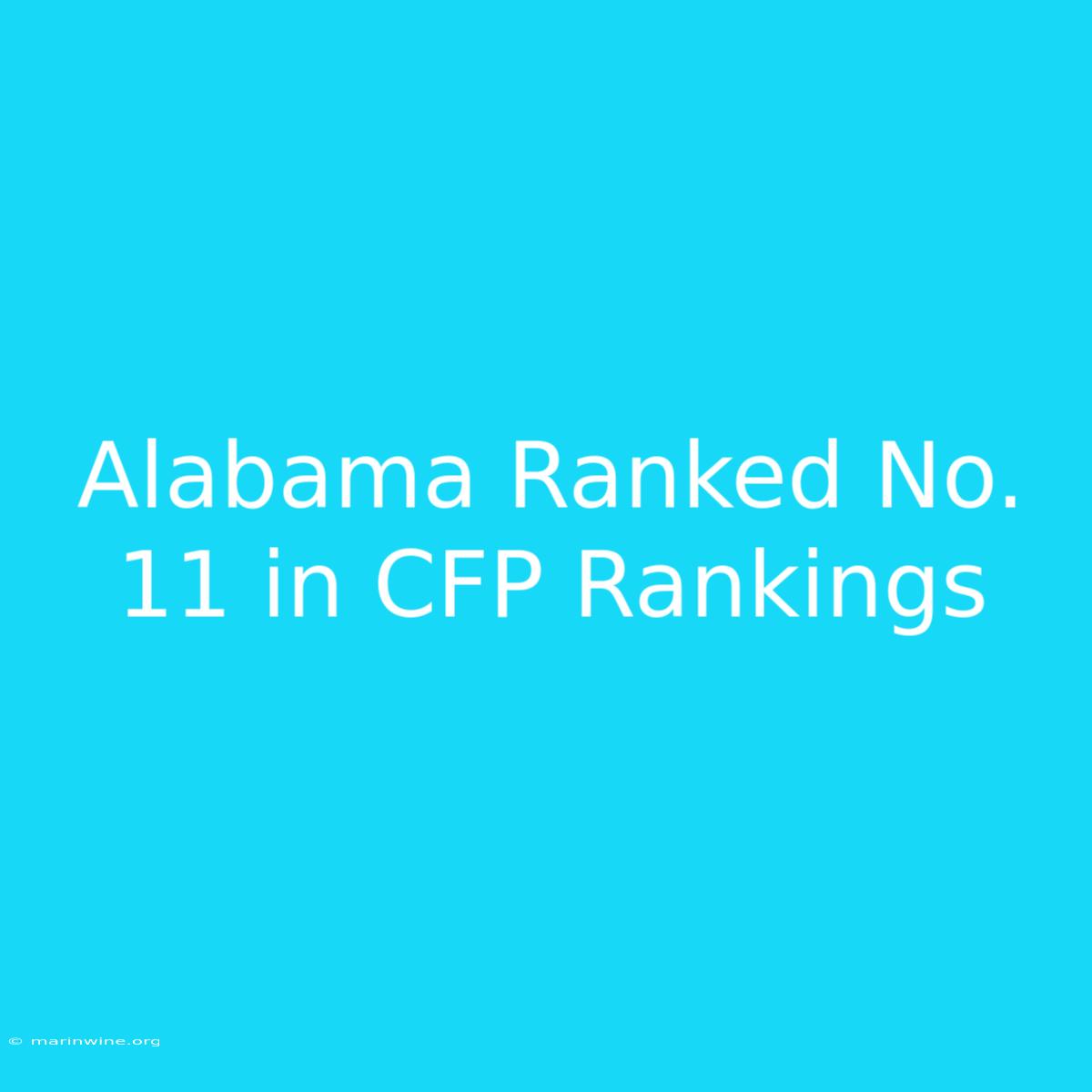 Alabama Ranked No. 11 In CFP Rankings