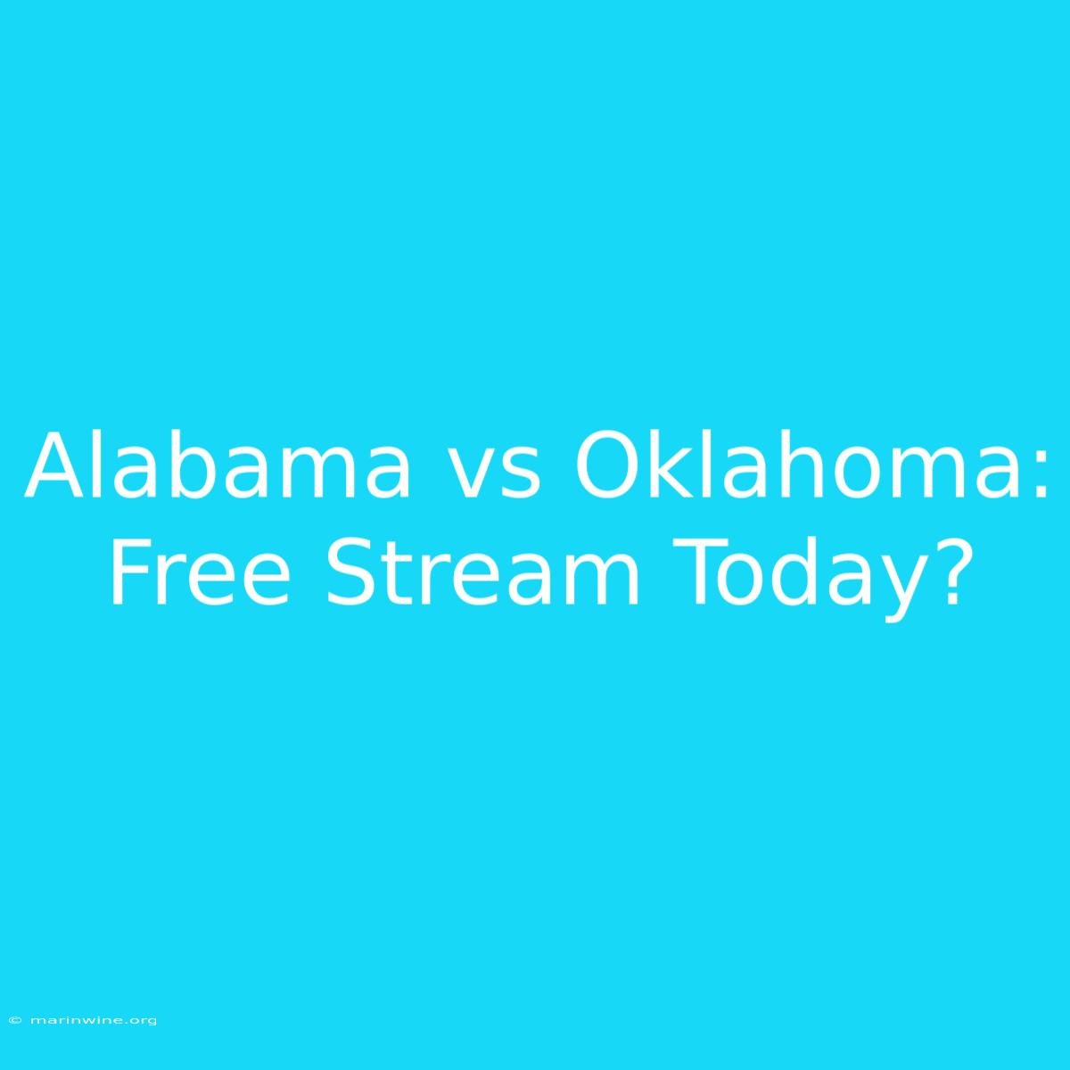 Alabama Vs Oklahoma: Free Stream Today?