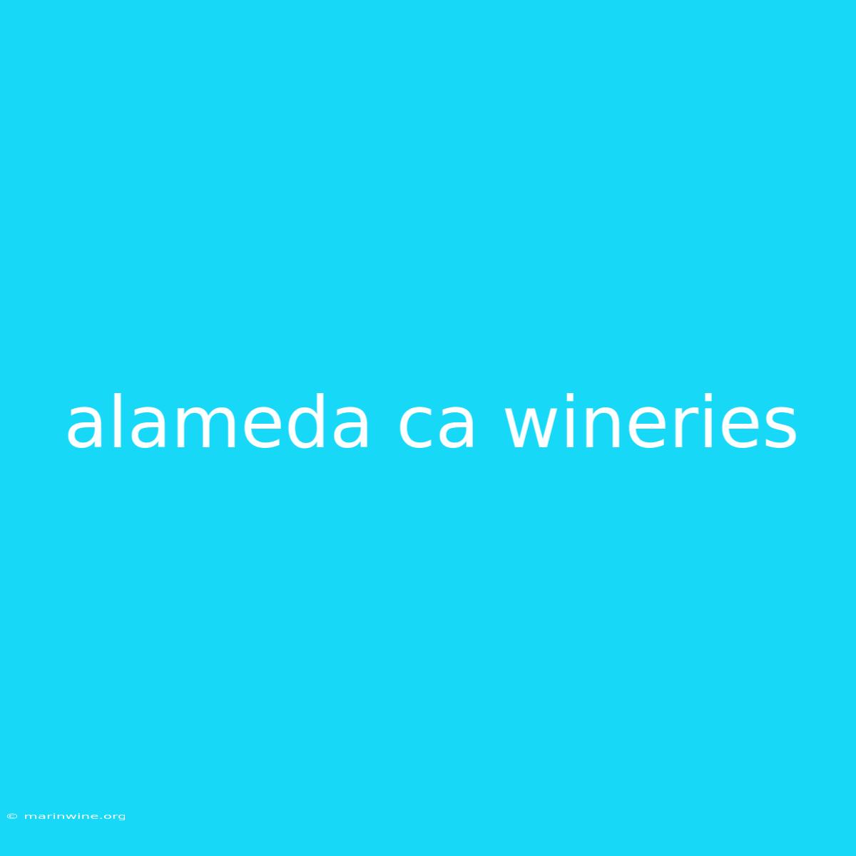 Alameda Ca Wineries