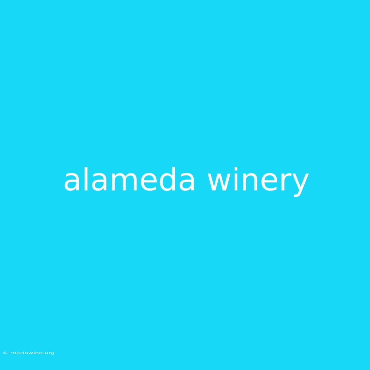 Alameda Winery