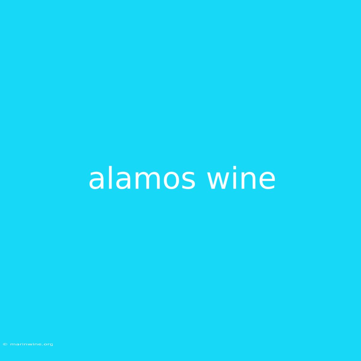 Alamos Wine