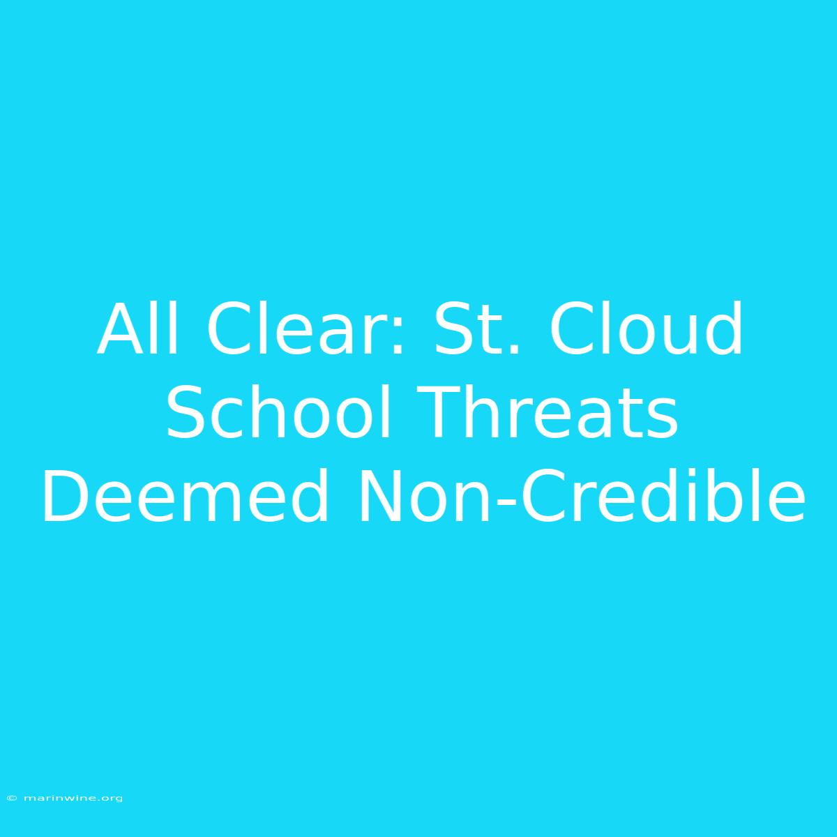 All Clear: St. Cloud School Threats Deemed Non-Credible