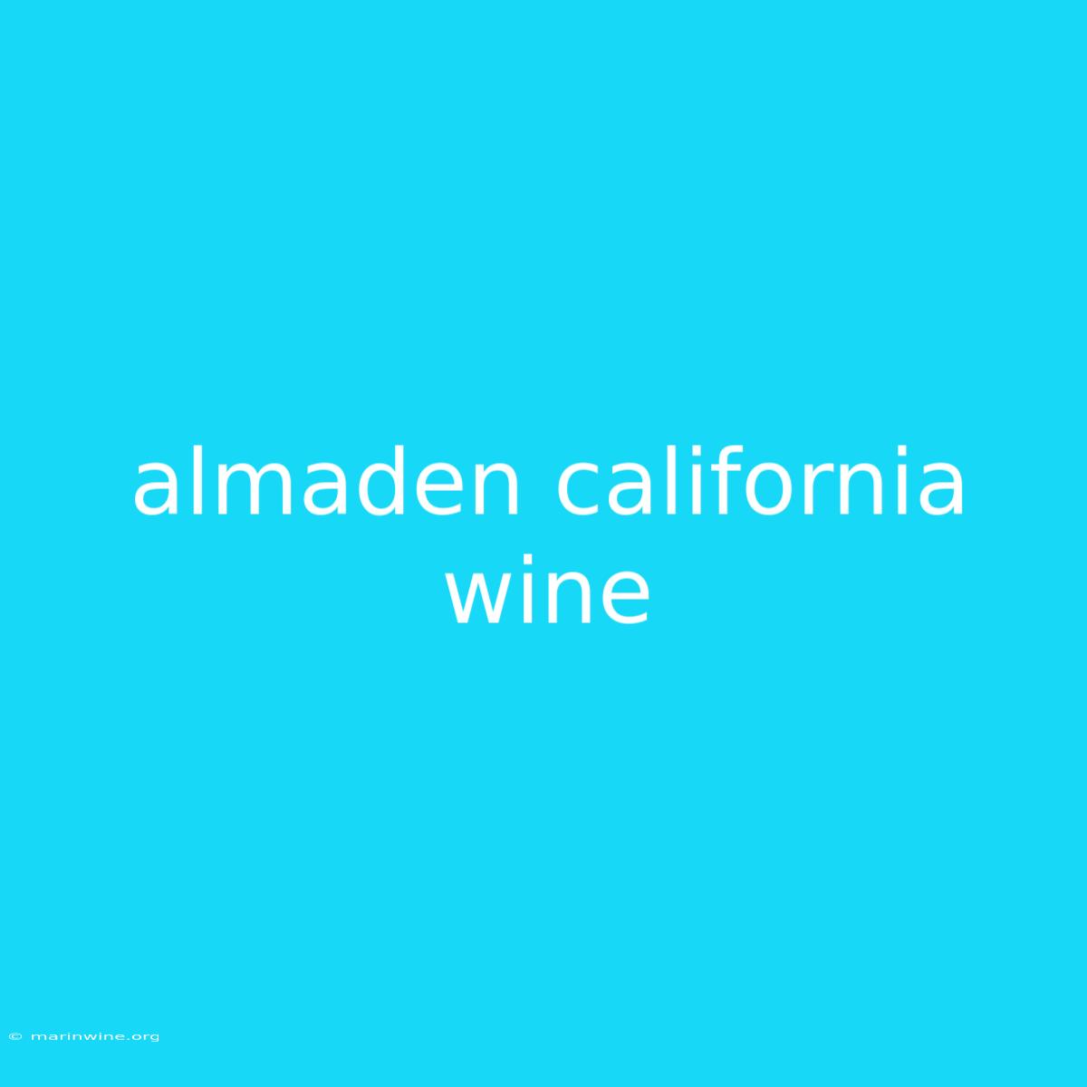 Almaden California Wine