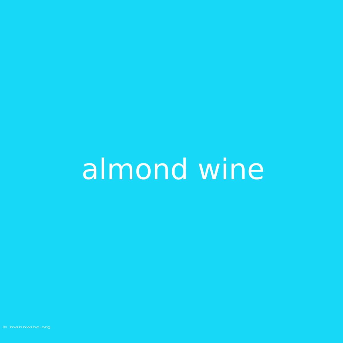 Almond Wine