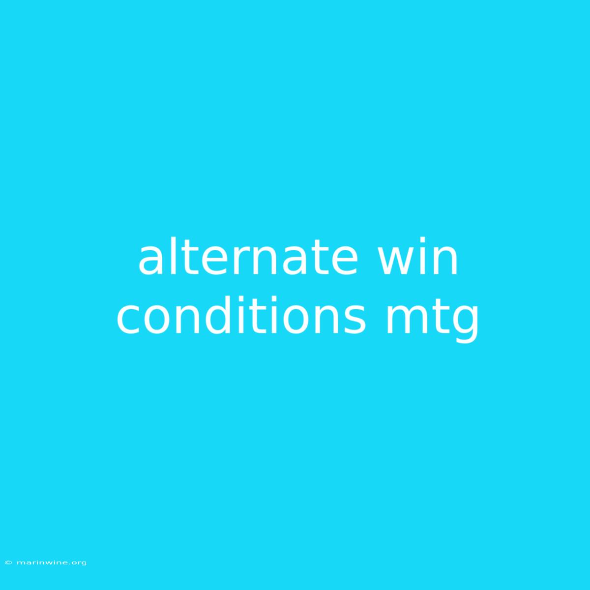 Alternate Win Conditions Mtg