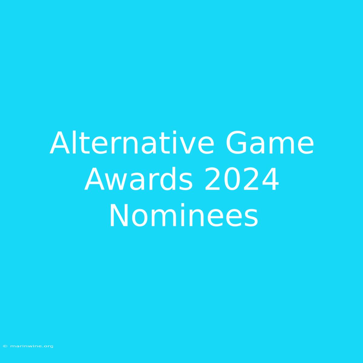 Alternative Game Awards 2024 Nominees