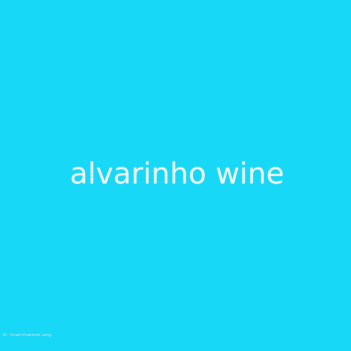 Alvarinho Wine