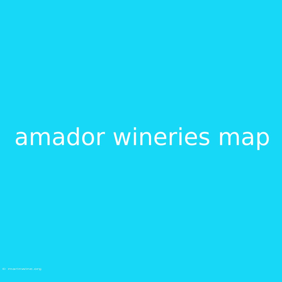 Amador Wineries Map