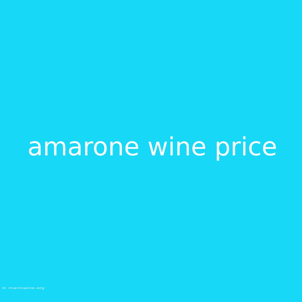 Amarone Wine Price