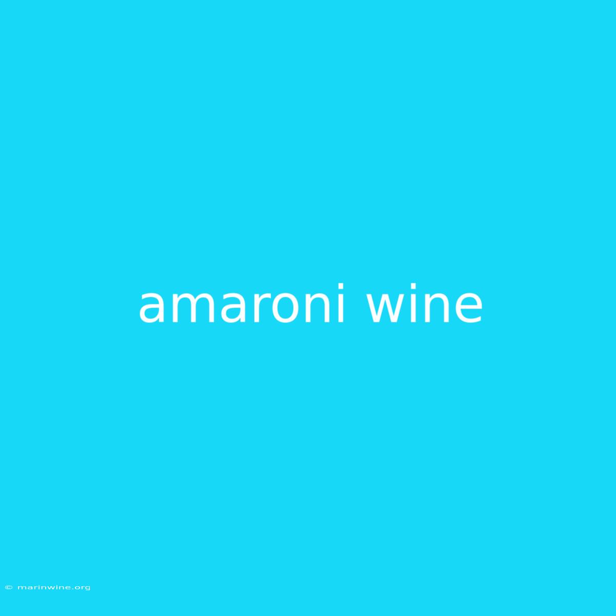 Amaroni Wine