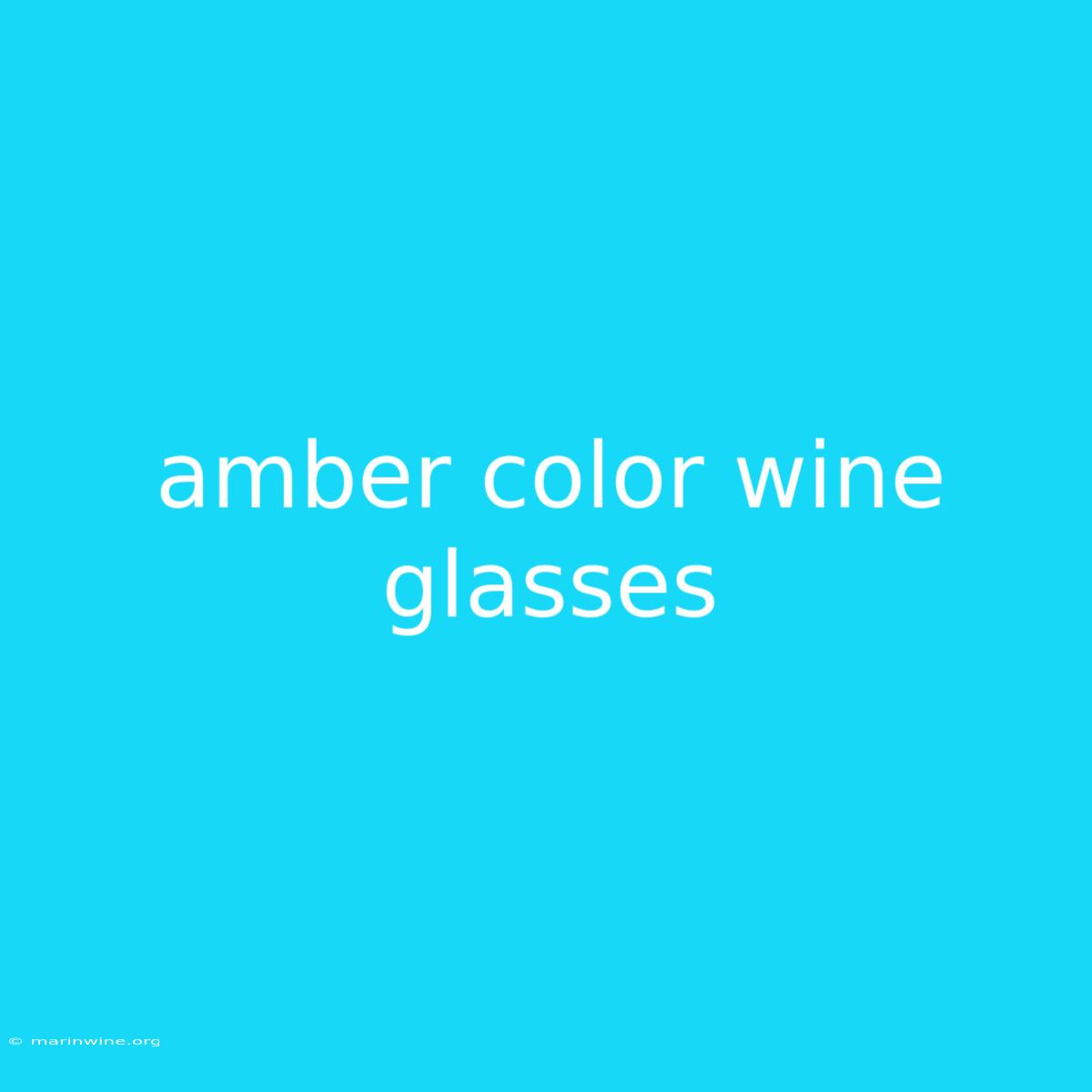 Amber Color Wine Glasses